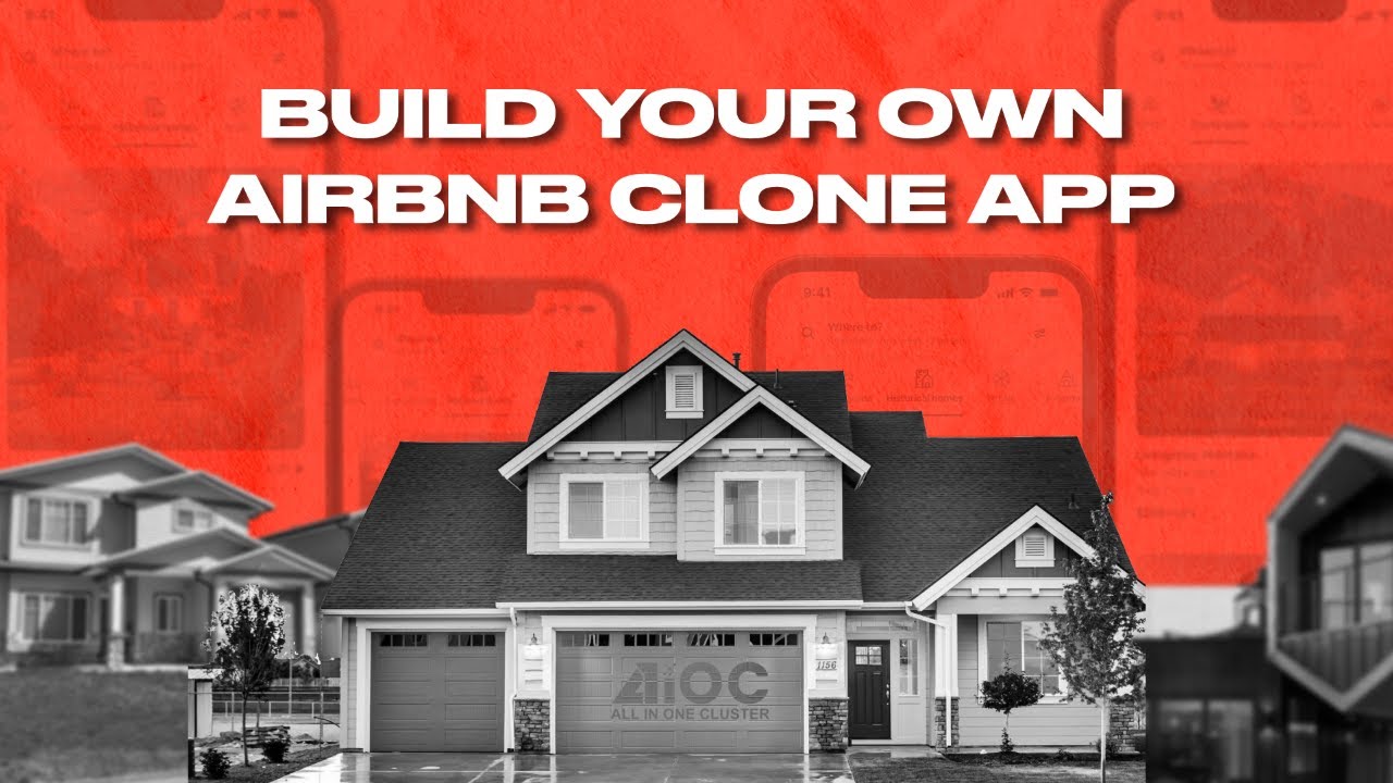 What is Airbnb clone? How To Build Your Own Airbnb Clone App