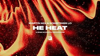 Martin Mix Sometimes Lo  The Heat municipal