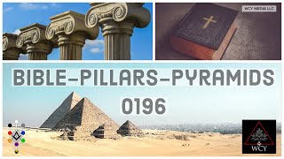 Whence Came You? - 196 - Bible Lore, the Pillars and Pyramids