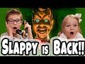 Is Slappy Back!?!?!?!?!?!?