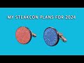 My steakcon plans for 2024