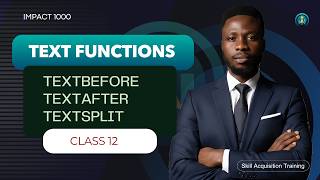 📊 FUNDAMENTALS OF EXCEL | TEXTBEFORE, TEXTAFTER, TEXTSPLIT | CLASS 12 | IMPACT 1000