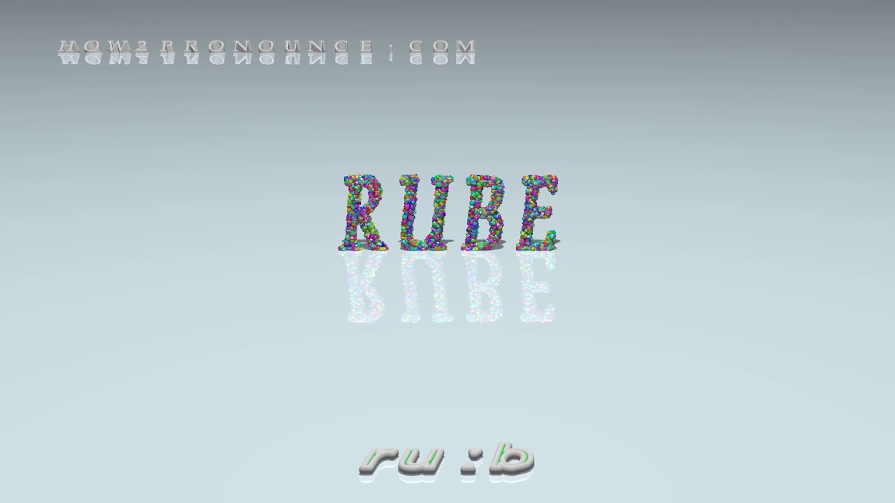 rube pronunciation + Examples in sentences and phrases YouTube