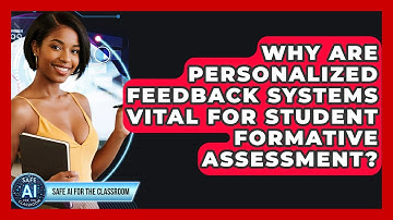 Why Are Personalized Feedback Systems Vital For Student Formative Assessment?