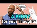 Where Did the Expression A Penny for Your Thoughts Come From?