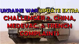 Ukraine War Update EXTRA (20230112): Challenger, China, Medevac, & Trench Complaints