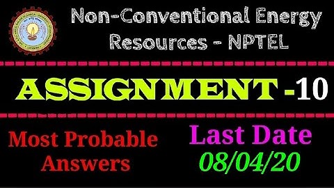 NCER-NPTEL | Assignment - 10 Answers | Non Conventional Energy Resources