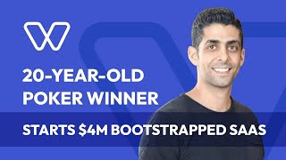 20 year old wins $3m playing Poker, launches $4m bootstrapped SaaS