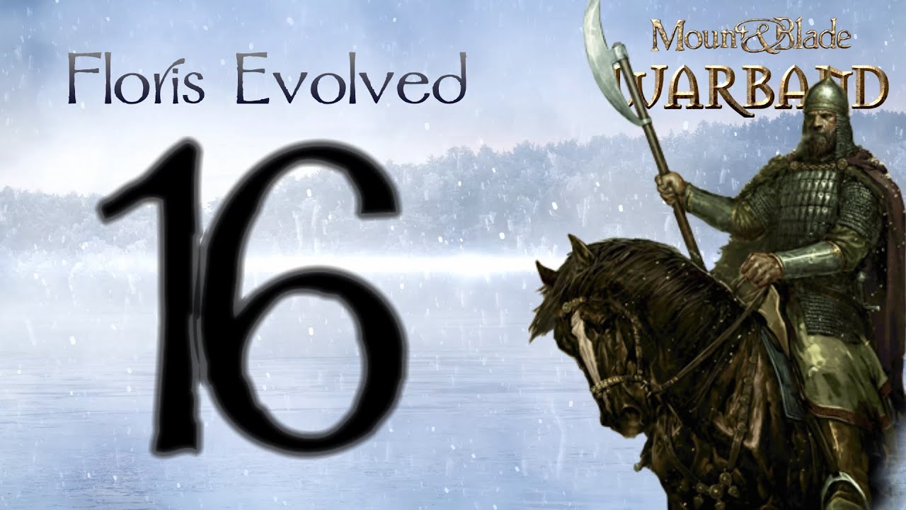 Floris Evolved (Mount & Blade Warband Mod) PART 16 Continuing fighting the Khergits