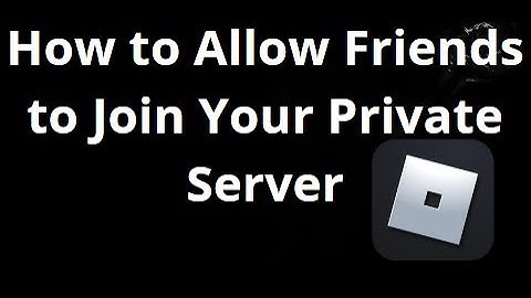 How to Allow Friends to Join Your Private Server in Roblox — Easy Guide