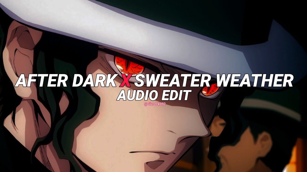 After Dark x Sweater Weather (Cuntboi Edit)