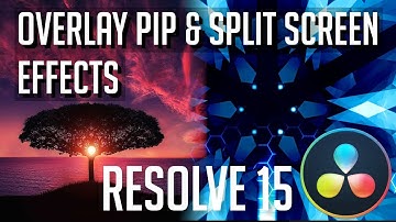 How to Overlay PIP or Split Screen Video | DaVinci Resolve 15 Tutorial
