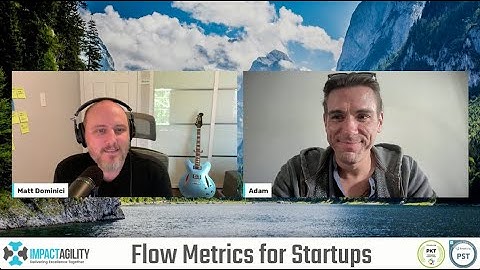 Flow Metrics for Startups with Adam Bullied
