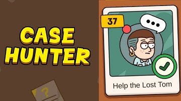 Case Hunter - Can you solve it? - Level 37 (Help the Lost Tom)