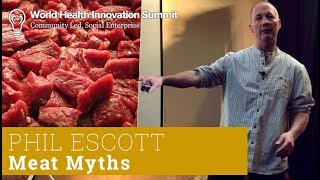 Carnivore Diet – Myths about Meat – Phil Escott – WHIS 2018