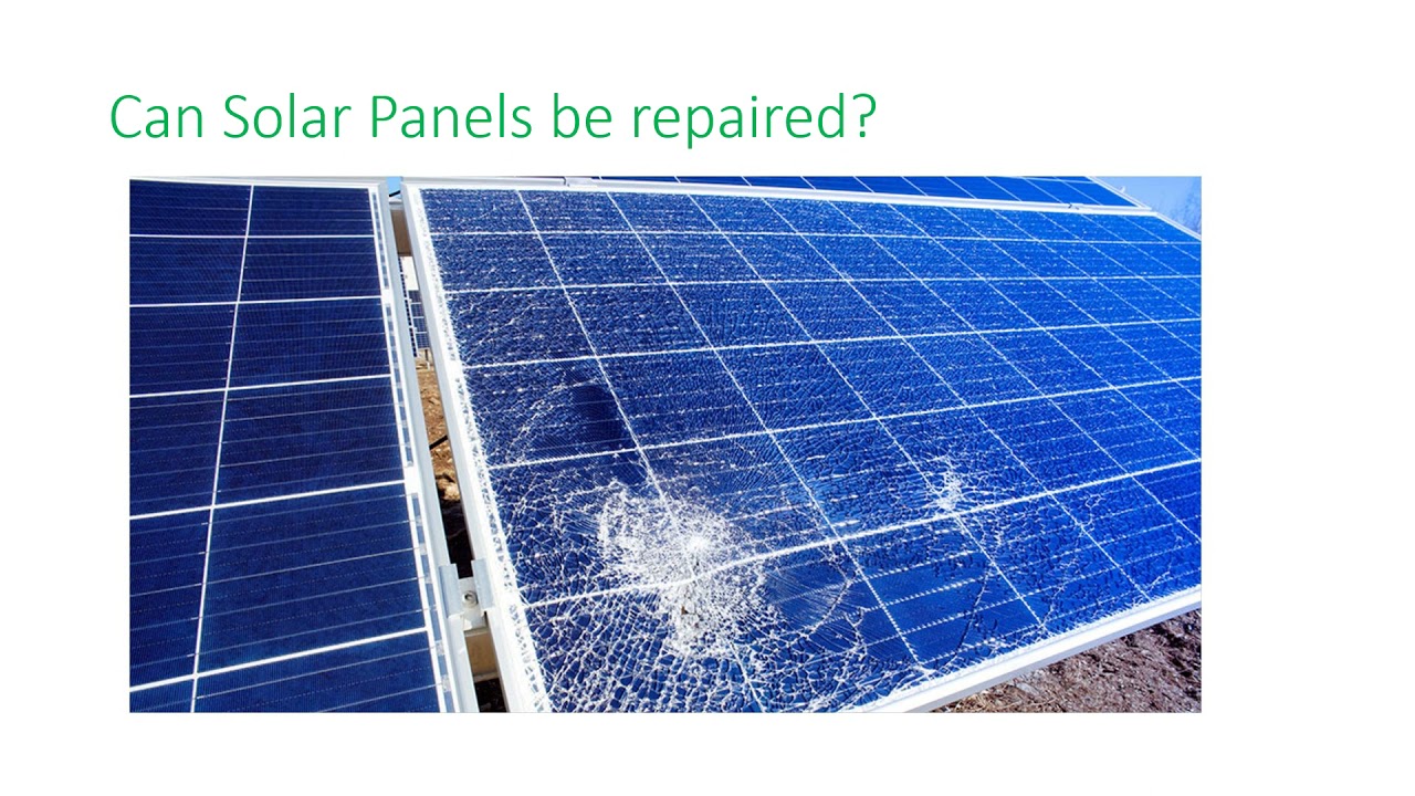 Can Solar Panels be repaired? YouTube