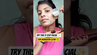 Monsoon Facial at Home|3Step GlowingSkin Routine#explore#shortsviral#monsoonskincare#skincareroutine