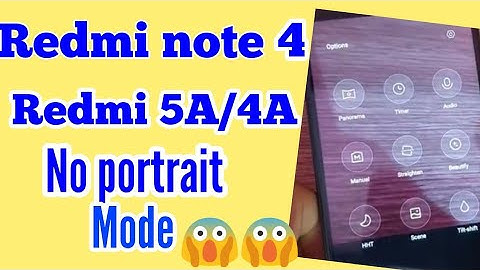 Redmi note 4 , Redmi 5A/4A with MIUI 10 no portrait mode??😱😱