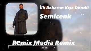 Semicenk - İlk Baharım Kışa Döndü ( Ferhat Güneş Remix ) #tiktokremix Resimi