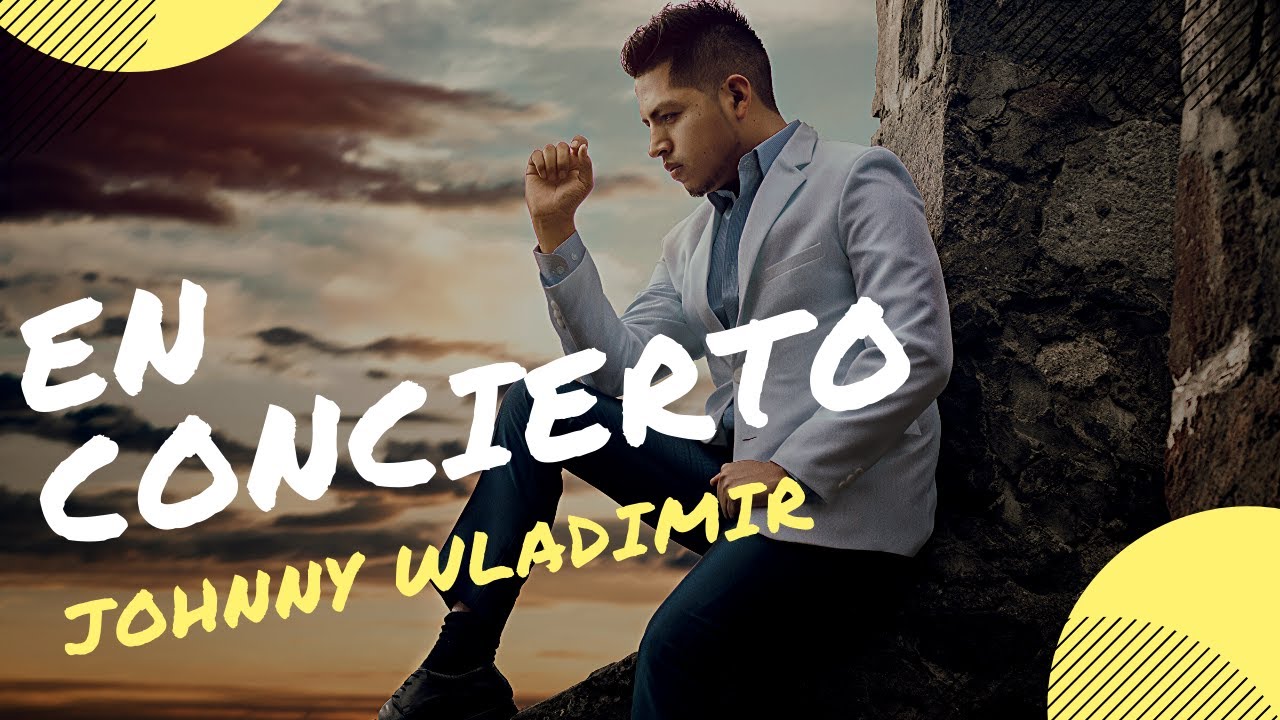 Johnny Wladimir EN CONCIERTO [Completo]