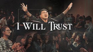I Will Trust (feat. Josh Jesudasan) |   for Revo Worship Project 2022
