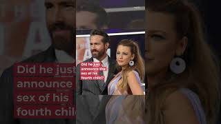 Ryan Reynolds Reveals His Fourth Child Is Another Girl! | Celebrity Hot Goss | #shorts