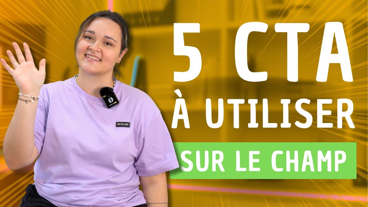 Qu'est-ce qu'un Call To Action ? 5 CTA à Absolument Connaître