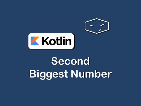 second biggest number in kotlin