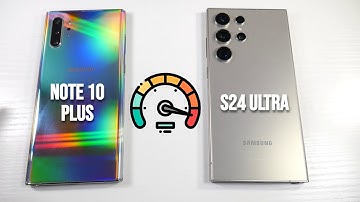 Samsung Galaxy S24 Ultra VS Samsung Note 10 Plus Full Speed Test In 2025 - Is It Worth The Upgrade?