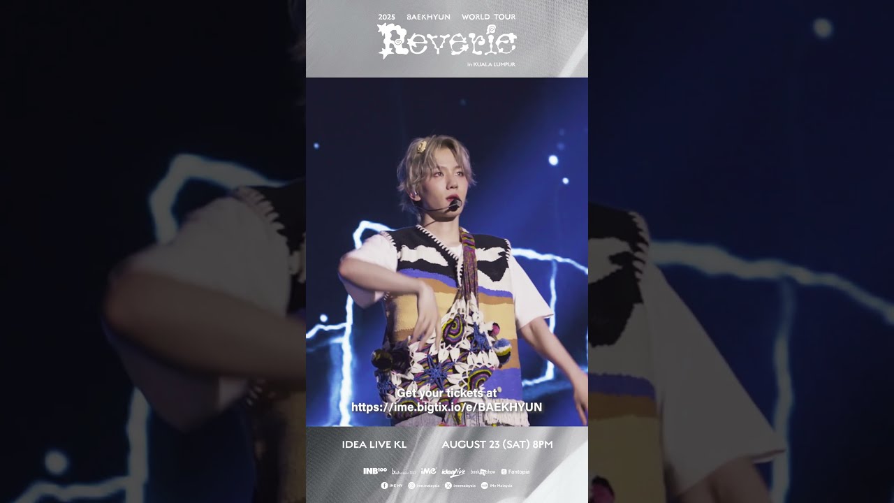 𝟮𝟬𝟮𝟱 𝗕𝗔𝗘𝗞𝗛𝗬𝗨𝗡 𝗪𝗢𝗥𝗟𝗗 𝗧𝗢𝗨𝗥 '𝗥𝗲𝘃𝗲𝗿𝗶𝗲' 𝗶𝗻 𝗞𝗨𝗔𝗟𝗔 𝗟𝗨𝗠𝗣𝗨𝗥 #BAEKHYUN #백현 #Reverie #iMeMY #iMeMalaysia