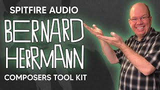 Exploring Spitfire Audio Bernard Herrmann Composer Toolkit