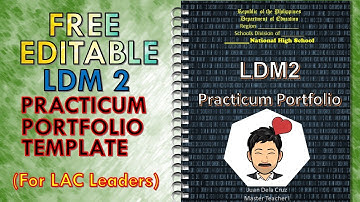 LDM2 PRACTICUM PORTFOLIO TEMPLATE FOR LAC LEADERS | EDITABLE AND SHAREABLE