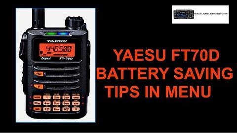 Yaesu FT70D - Battery saving tips : in Menu