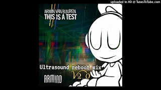 Armin van Buuren - This Is A Test (Ultrasound Reboot Mix)V2.0