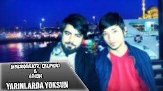 MacroBeatz [Alper] ft. Asrın - Yarinlarda Yoksun Resimi