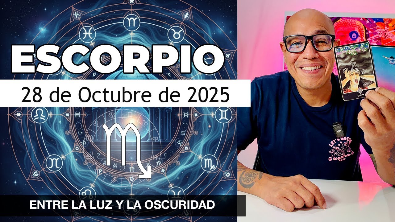 ESCORPIO | Horóscopo de hoy 28 de Octubre 2025 - YouTube