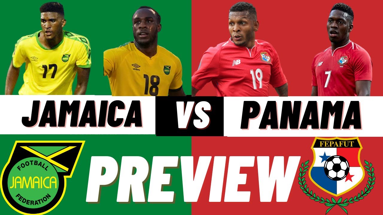 Jamaica vs Panama Concacaf WCQ Preview | Jamaica Reggae Boyz - YouTube
