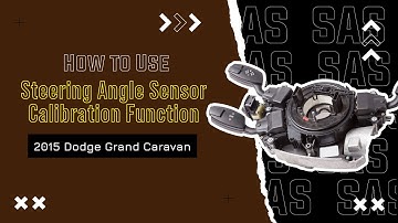 How to Use Steering Angle Sensor Calibration Function on SDS | 2015 Dodge Grand Caravan