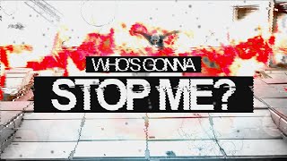 Who's Gonna Stop Me MEP Part 1 - For MultiTeam
