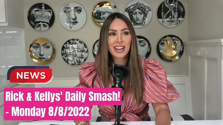 RICK & KELLY'S DAILY SMASH! - Monday 8/8/2022