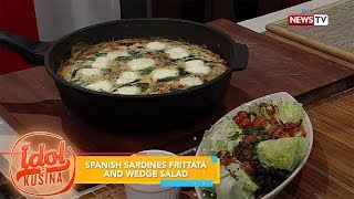 Idol sa Kusina: Spanish sardines frittata and wedge salad recipe