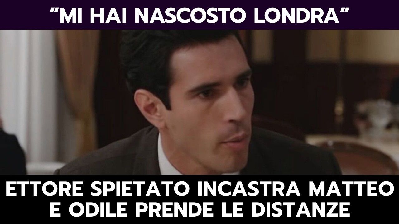 IL PARADISO DELLE SIGNORE: ETTORE SPIETATO INCASTRA MATTEO E ODILE PRENDE LE DISTANZE