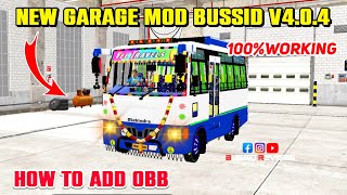 ??NEW GARAGE MOD BUSSID V4.0.4?HOW TO ADD OBB CODENAME ?WORK?Watch Full Video ??