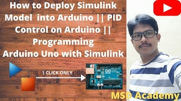How to Deploy Simulink Model  into Arduino || PID control on Arduino || Arduino  with Simulink