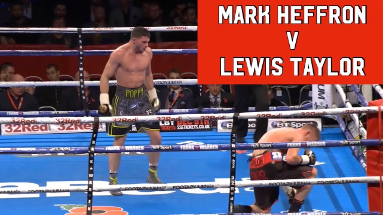 Mark Heffron v Lewis Taylor | 11th November 2017 | Heffron becomes the first man to stop Taylor 💥 - YouTube