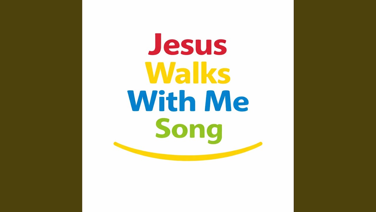 Jesus Walks With Me Song