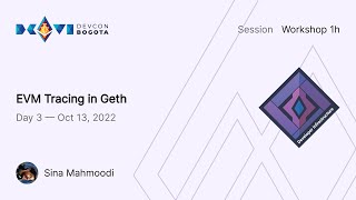 Celebrity EVM Tracing in Geth by Sina Mahmoodi | Devcon Bogotá Profile
