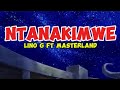 Masterland Lino G Ntanakimwe Official Lyrics Video 