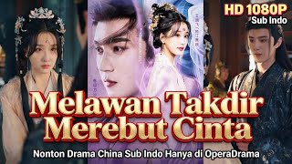 Melawan Takdir Merebut Cinta | There Is a Great Immortal in My Head