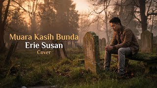 MUARA KASIH BUNDA – Erie Susan | AI Cover by GnG Music Cover | auto mewek😭